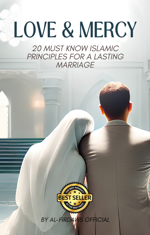 Love & Mercy - 20 MUST Know Islamic Principles for a Lasting Marriage